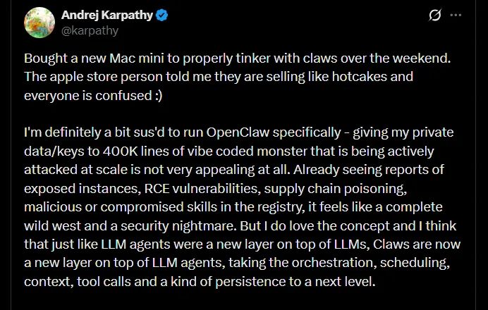 tweet by Andrej Karpathy (@karpathy) expressing security concerns about running OpenClaw, describing it as a "400K lines of vibe coded monster," while highlighting his excitement for the concept of "Claws" as a powerful new orchestration layer on top of LLM agents.nanoclaw vs openclaw